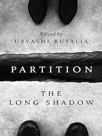 Partition : The Long Shadow : Urvashi Butalia