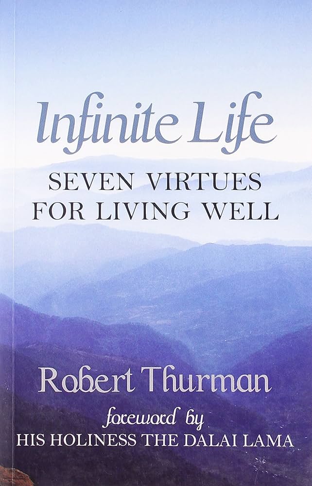 Infinite life : seven virtues for living well