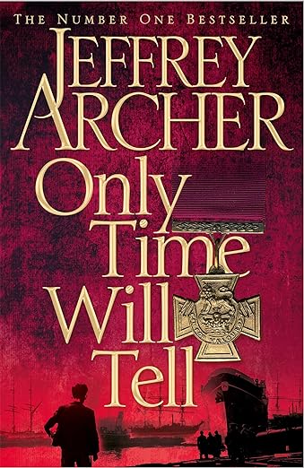 Only Time Will Tell : Jeffrey Archer