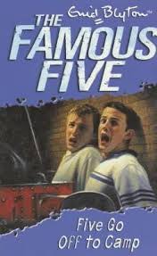 Five Go Off To Camp : The famous five : Enid Blyton