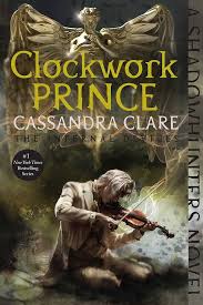 Clockwork Prince (Volume 2) (The Infernal Devices)