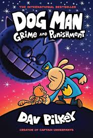 Dog Man: Grime and Punishment : Hardcover