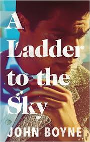 A Ladder to the Sky Book by John Boyne
