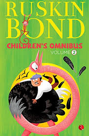 Ruskin Bond Children's Omnibus Volume 2
