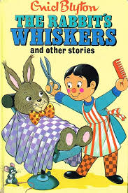 The Rabbit's Whiskers And Other Stories : Hardcover : Enid Blyton