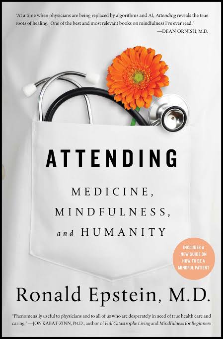Attending : medicine mindfulness and humanity