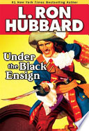 Under the Black Ensign : L Ron Hubbard