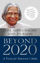 Beyond 2020 : A vision for tomorrow's India Abdul Kalam