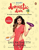Diary of a Domestic Diva : Shipa shetty Kundra