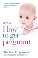How To Get Pregnant : Dr Zhai