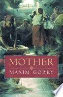 Mother : Maxim Gorky
