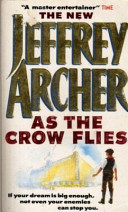 As the Crow Flies : Jeffrey Archer