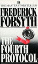 The Fourth Protocol : Frederick Forsyth