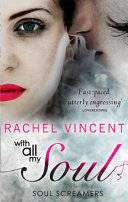 With All My Soul : Soul Screamers : Rachel Vincent