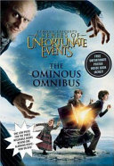 A Series of Unfortunate Events: The Ominous Omnibus (Books 1-3) : hardcover