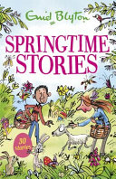 Springtime Stories : Enid Blyton