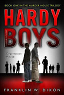 Deprivation House : Book Two in the Murder House Trilogy (Volume 23) (Hardy Boys (All New) Undercover Brothers)