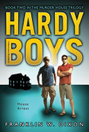 House Arrest : Book Two in the Murder House Trilogy (Volume 23) (Hardy Boys (All New) Undercover Brothers)