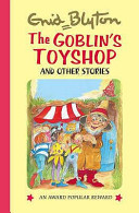 The Goblin's Toyshop and Other Stories : Enid Blyton : Hardcover