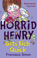 Horrid Henry Gets Rich Quick