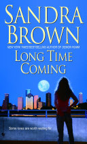 Long Time Coming : Sandra Brown