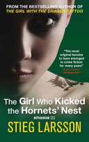 The Girl who Kicked the Hornet's Nest : Stieg Larsson