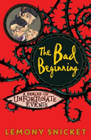 The Bad Beginning : A Series of Unfortunate Events