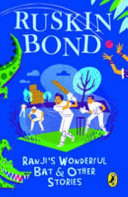 Ranji's Wonderful Bat & Other Stories : Ruskin Bond