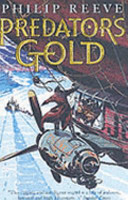 Predator's Gold : Philip Reeve