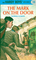 Hardy Boys 13: the Mark on the Door : hardcover