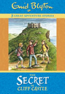 The Secret of Cliff Castle - 3 great adventure stories : Hardcover  : Enid Blyton