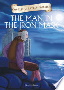 The Man in the Iron Mask : Om Illustrated Classics