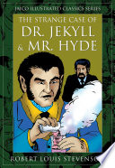 The Strange Case Of Dr. Jekyll & Mr. Hyde : Jaico illustrated classics series