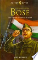 Puffin Lives: Subhas Chandra Bose : the great freedom fighter