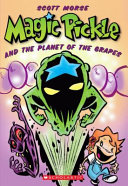 Magic Pickle and the Planet of the Grapes : Scott Morse