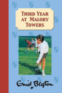 Third Year At Malory Towers 3 : hardcover : Enid Blyton