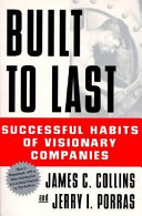 Built to Last Built to Last: Successful Habits of Visionary Companies