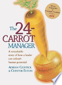 The 24-Carrot Manager : Hardcover Adrian Gostick, Chester Elton