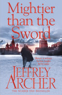 Mightier Than the Sword : Jeffrey Archer
